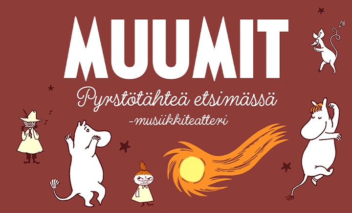 Muumit Pyrstötähteä etsimässä - musiikkiteatteri